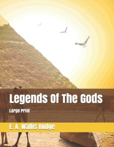 Cover for E a Wallis Budge · Legends Of The Gods (Taschenbuch) (2019)