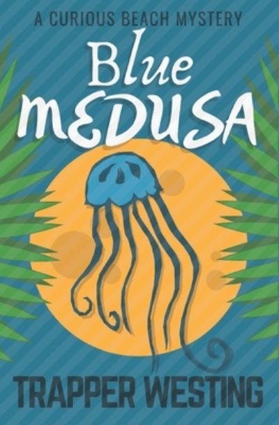 Cover for Trapper Westing · Blue Medusa (Paperback Book) (2019)