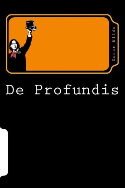 De Profundis - Oscar Wilde - Bøker - CreateSpace Independent Publishing Platf - 9781720847991 - 7. juni 2018