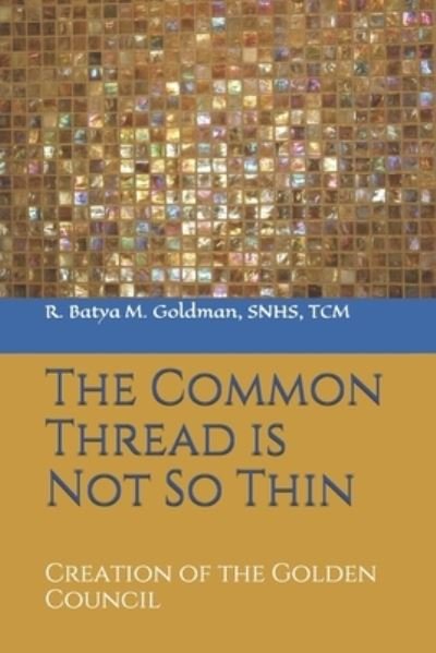 Cover for Batya M. Goldman · The Common Thread is Not So Thin (Paperback Book) (2013)
