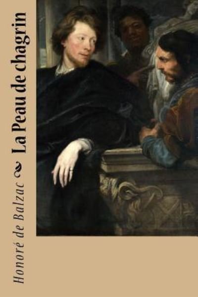 Cover for Honore de Balzac · La Peau de Chagrin (Paperback Bog) (2018)