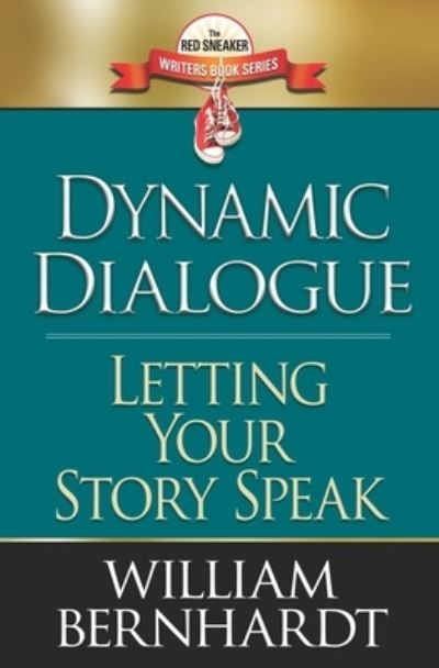 Dynamic Dialogue - William Bernhardt - Books - Independently Published - 9781731021991 - November 7, 2018