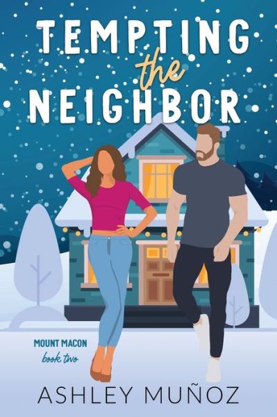 Cover for Ashley Munoz · Tempting the Neighbor (Book) (2023)