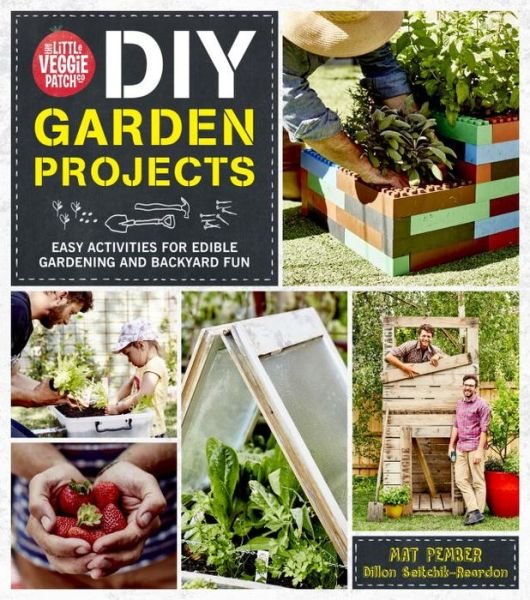 Cover for Mat Pember · The Little Veggie Patch Co. DIY Garden Projects (Paperback Book) [International edition] (2016)