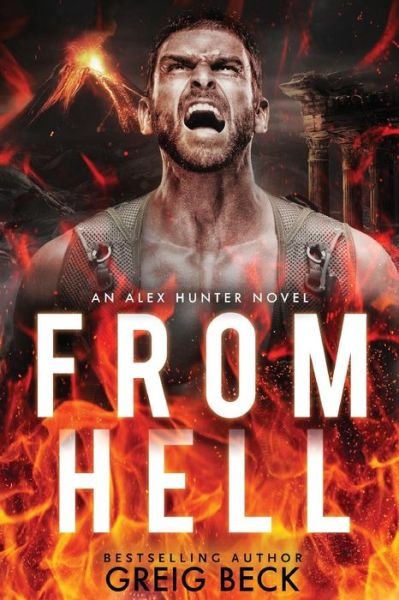 Cover for Greig Beck · From Hell: Alex Hunter 8 (Paperback Book) (2019)
