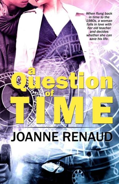 Cover for Joanne Renaud · A Question of Time (Pocketbok) (2015)