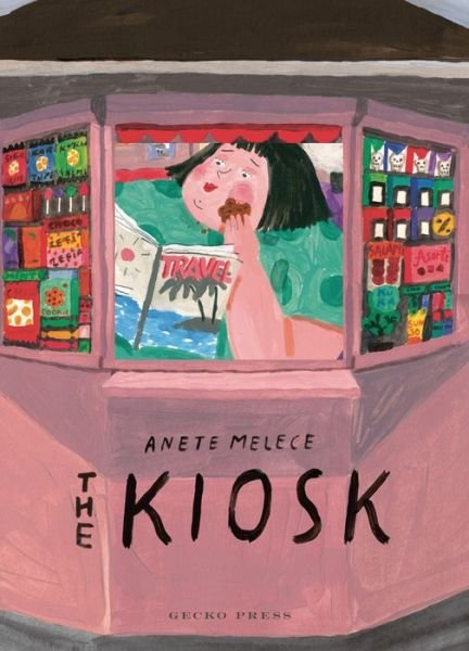 Cover for Anete Melece · The Kiosk (Inbunden Bok) (2020)