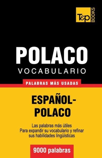 Cover for Andrey Taranov · Vocabulario Español-polaco - 9000 Palabras Más Usadas (T&amp;p Books) (Spanish Edition) (Paperback Bog) [Spanish edition] (2013)