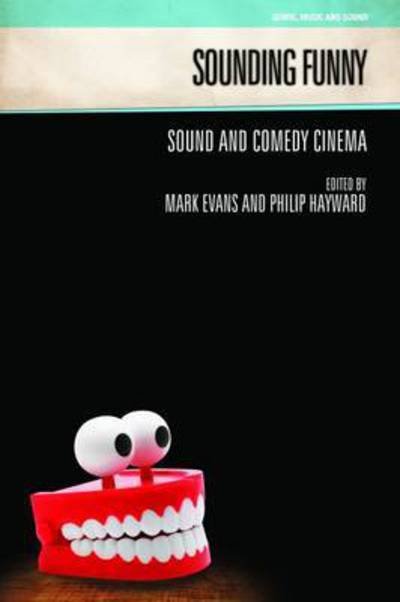 Cover for Mark and Hayward Evens · Sounding Funny: Sound and Comedy Cinema - Genre, Music &amp; Sound (Gebundenes Buch) (2015)