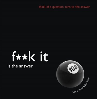 Cover for John Parkin · Fuck It is the Answer (Hardcover Book) (2014)