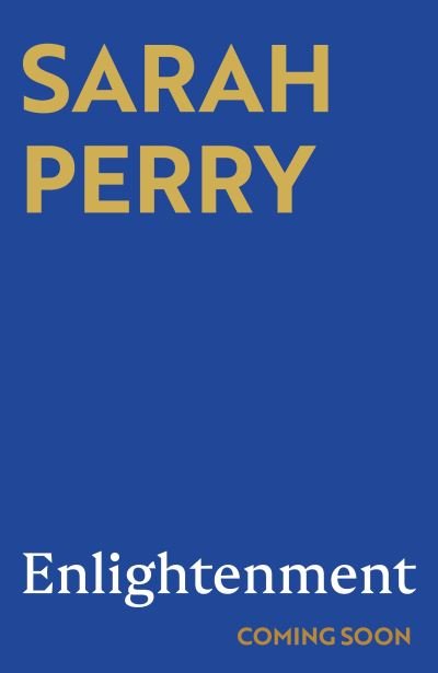Cover for Sarah Perry · Enlightenment (Innbunden bok) (2024)