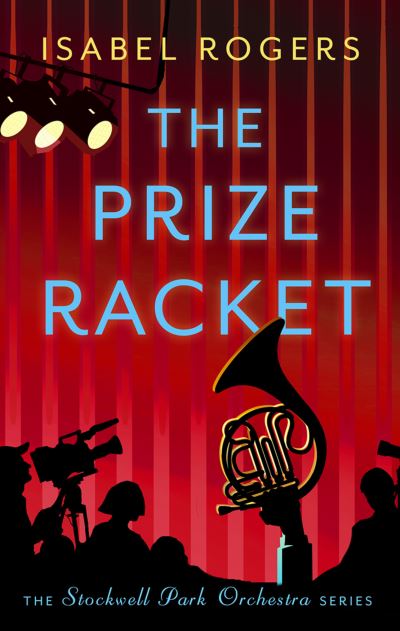 Cover for Isabel Rogers · The Prize Racket - The Stockwell Park Orchestra Series (Paperback Book) (2022)