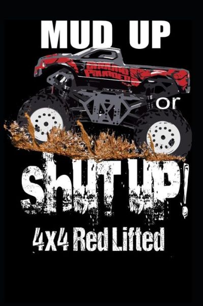 Mud Up or Shut Up - Gypsyrvtravels - Libros - Independently Published - 9781791760991 - 15 de diciembre de 2018