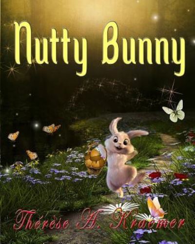 Cover for Therese a Kraemer · Nutty Bunny (Paperback Bog) (2019)