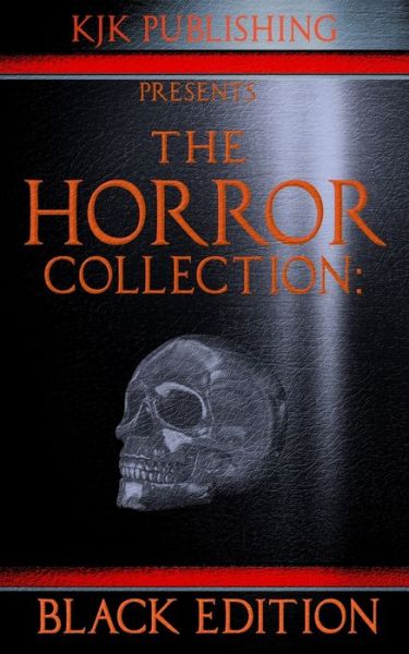 The Horror Collection - Richard Chizmar - Books - Independently Published - 9781798000991 - February 28, 2019