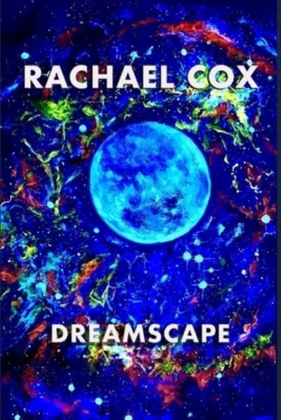 Cover for Rachael Cox · Dreamscape (Taschenbuch) (2020)