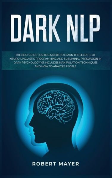 Cover for Robert Mayer · Dark NLP (Hardcover Book) (2020)