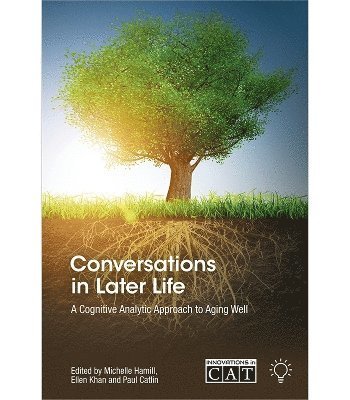 Cover for Ellen Khan · Conversations in Later Life: A Cognitive Analytic Approach to Aging Well - Innovations in CAT (Paperback Book) (2024)