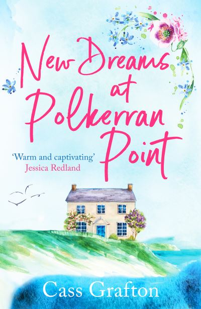 Cover for Cass Grafton · New Dreams at Polkerran Point: An uplifting and charming Cornish romance - The Little Cornish Cove series (Paperback Book) (2023)