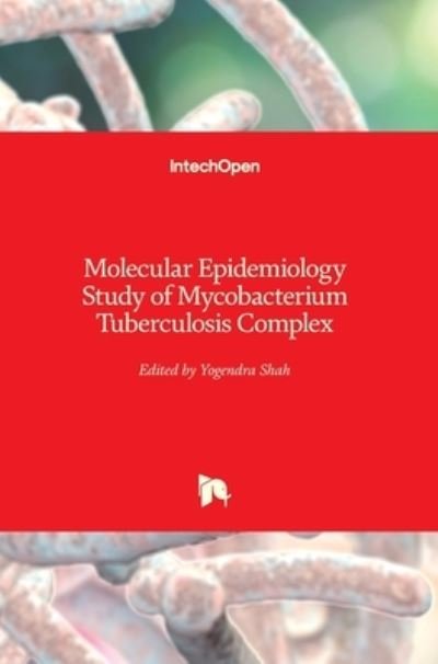 Cover for Yogendra Shah · Molecular Epidemiology Study of Mycobacterium Tuberculosis Complex (Hardcover Book) (2021)
