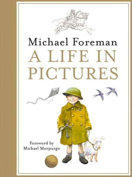 Cover for Michael Foreman · Michael Foreman: A Life in Pictures (Hardcover Book) (2015)