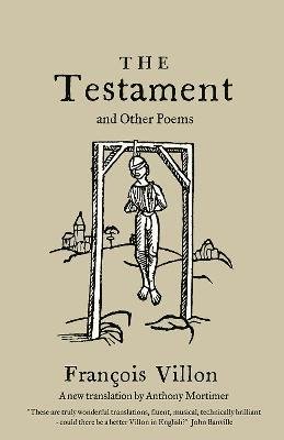 Cover for Francois Villon · The Testament and Other Poems: New Translation (Paperback Book) (2023)