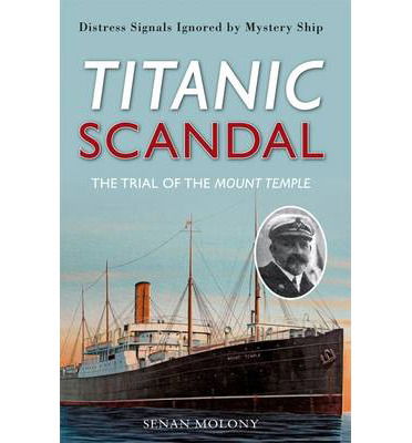 Cover for Senan Molony · Titanic Scandal: the Trial of the Mount Temple (Paperback Book) (2009)