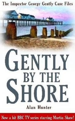 Cover for Mr Alan Hunter · Gently By The Shore - George Gently (Taschenbuch) (2010)