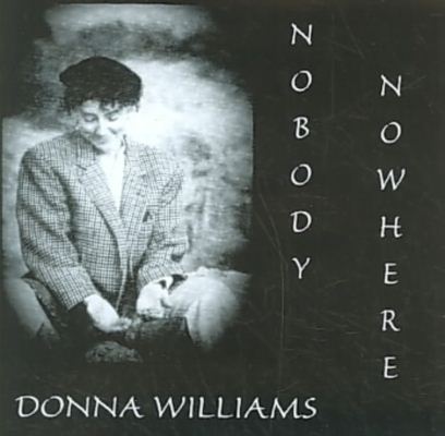 Cover for Donna Williams · Nobody Nowhere: The Remarkable Autobiography of an Autistic Girl (Hörbuch (CD)) [Unabridged edition] (2000)