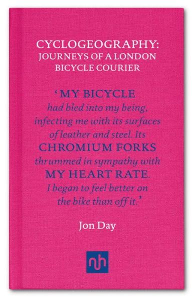 Cover for Jon Day · Cyclogeography: Journeys of a London Bicycle Courier (Gebundenes Buch) (2015)