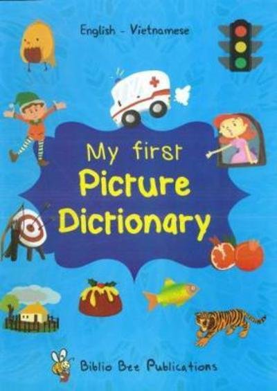 Cover for M Watson · My First Picture Dictionary: English-Vietnamese with over 1000 words (Paperback Book) (2018)