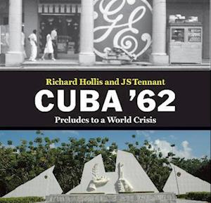 Cover for Richard Hollis · Cuba '62: Preludes to a World Crisis (Paperback Book) (2022)