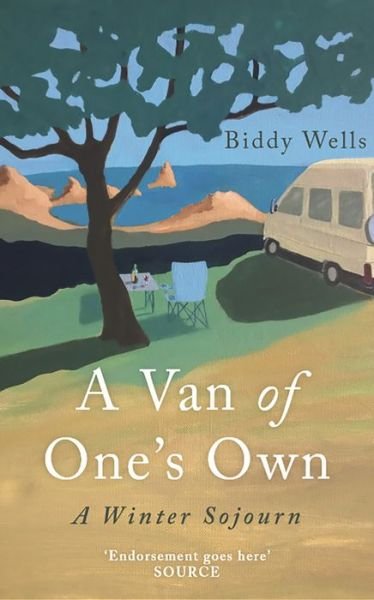 Cover for Biddy Wells · A Van of One's Own: A Winter Sojourn (Paperback Bog) (2017)