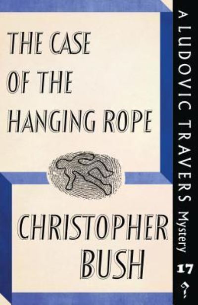 Cover for Christopher Bush · The Case of the Hanging Rope (Paperback Book) (2018)