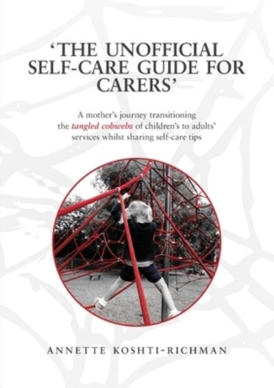 Cover for Annette Koshti-Richman · The unofficial self-care guide for carers (Paperback Book) (2020)