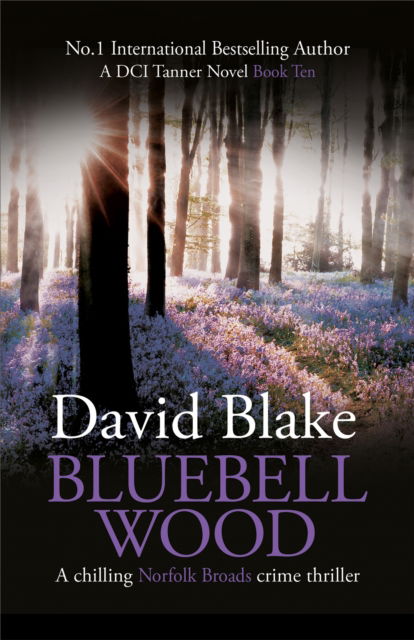 Cover for David Blake · Bluebell Wood: A chilling Norfolk Broads crime thriller - British Detective Tanner Murder Mystery Series (Pocketbok) [2 New edition] (2023)