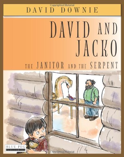 Cover for David Downie · David and Jacko: the Janitor and the Serpent (Pocketbok) (2012)