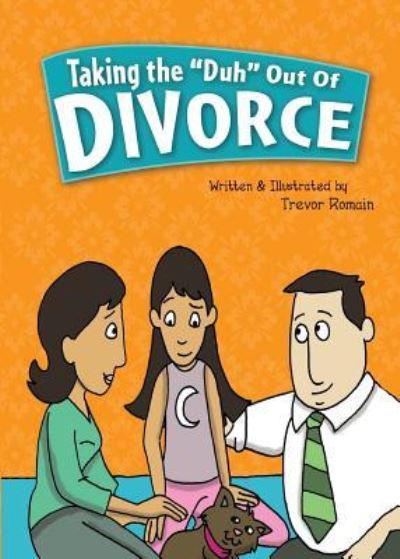 Cover for Trevor Romain · Taking the Duh Out of Divorce (Paperback Book) (2009)