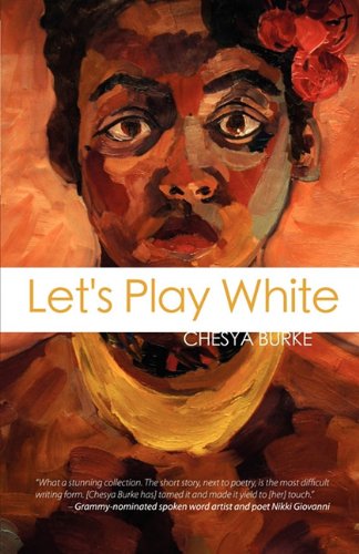 Cover for Chesya Burke · Let's Play White (Paperback Book) (2011)