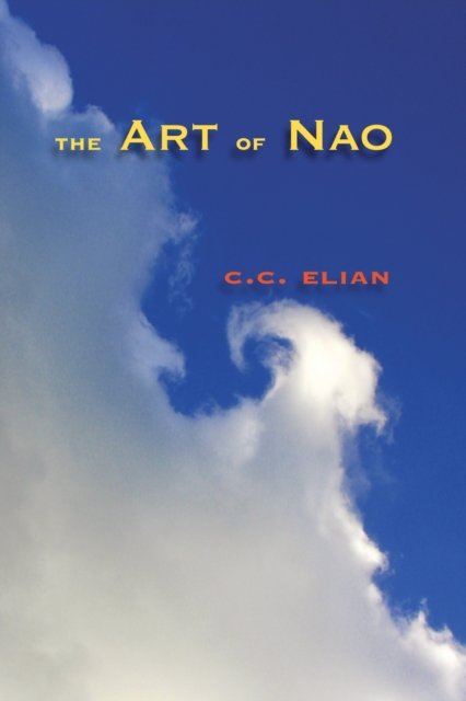 Cover for C C Elian · The Art of Nao (Paperback Book) (2017)