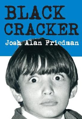 Cover for Josh Alan Friedman · Black Cracker (Hardcover Book) (2017)