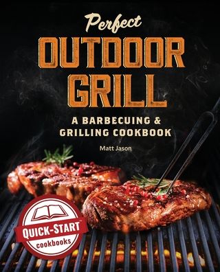 Cover for Matt Jason · Perfect Outdoor Grill (Paperback Book) (2020)