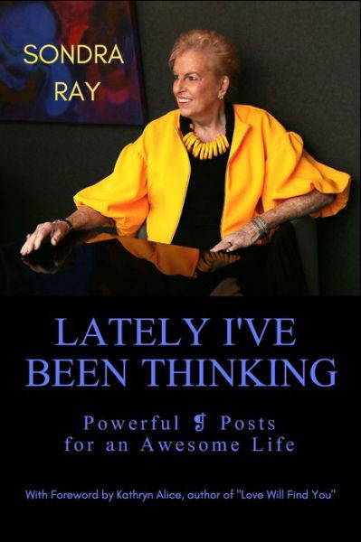 Lately I've Been Thinking - Kathryn Alice - Books - Immortal Ray Productions - 9781950684991 - July 9, 2019