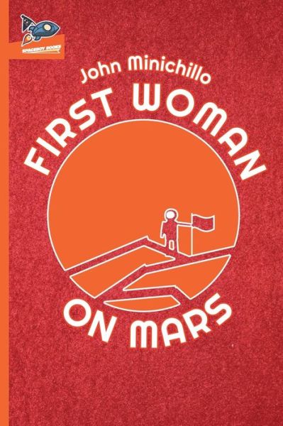 Cover for John Minichillo · First Woman on Mars (Paperback Book) (2019)