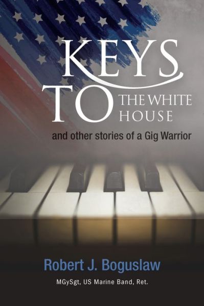 Cover for Robert Boguslaw · Keys to the White House (Paperback Book) (2020)