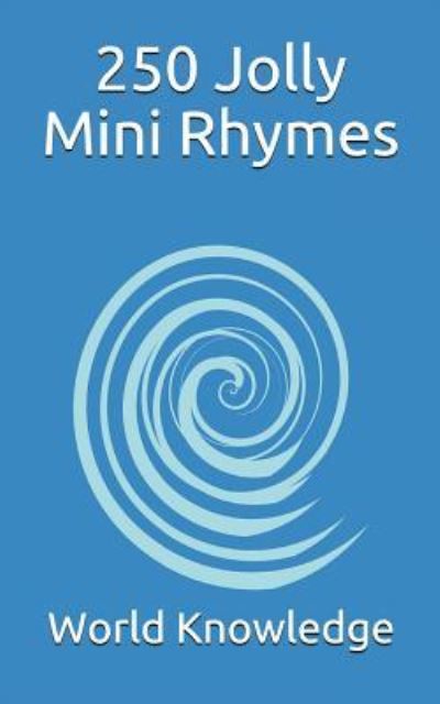 Cover for World Knowledge · 250 Jolly Mini Rhymes (Paperback Book) (2018)