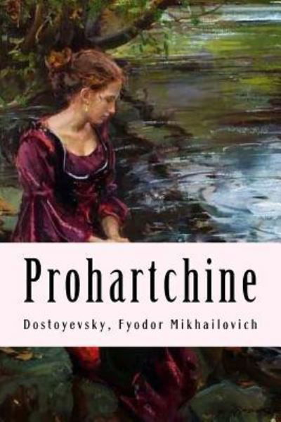 Cover for Dostoyevsky Fyodor Mikhailovich · Prohartchine (Pocketbok) (2017)