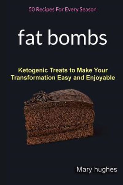 Cover for Mary Hughes · Fat Bombs (Pocketbok) (2017)