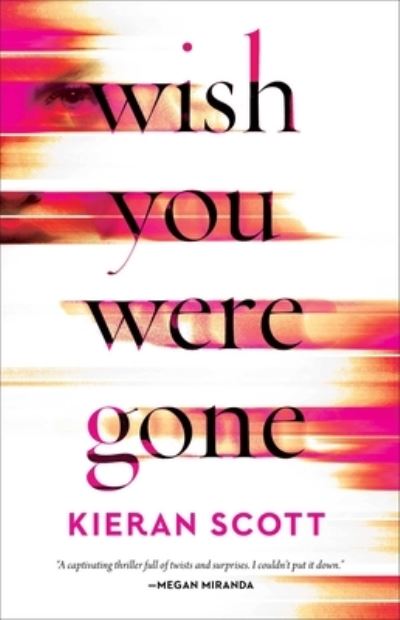 Cover for Kieran Scott · Wish You Were Gone (Paperback Book) (2022)