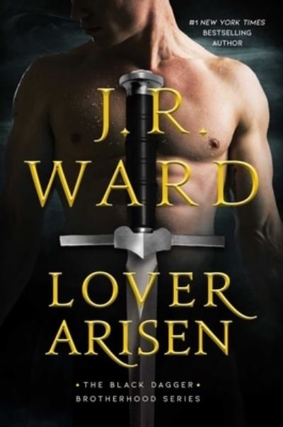 Cover for J.R. Ward · Lover Arisen - The Black Dagger Brotherhood series (Hardcover bog) (2022)